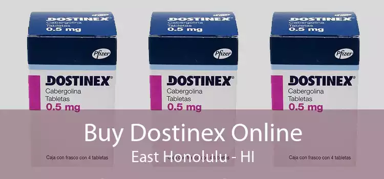 Buy Dostinex Online East Honolulu - HI