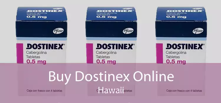 Buy Dostinex Online Hawaii