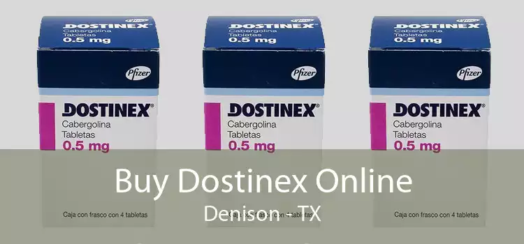 Buy Dostinex Online Denison - TX